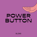Power Button Blend